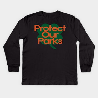 Protect Our Parks Kids Long Sleeve T-Shirt